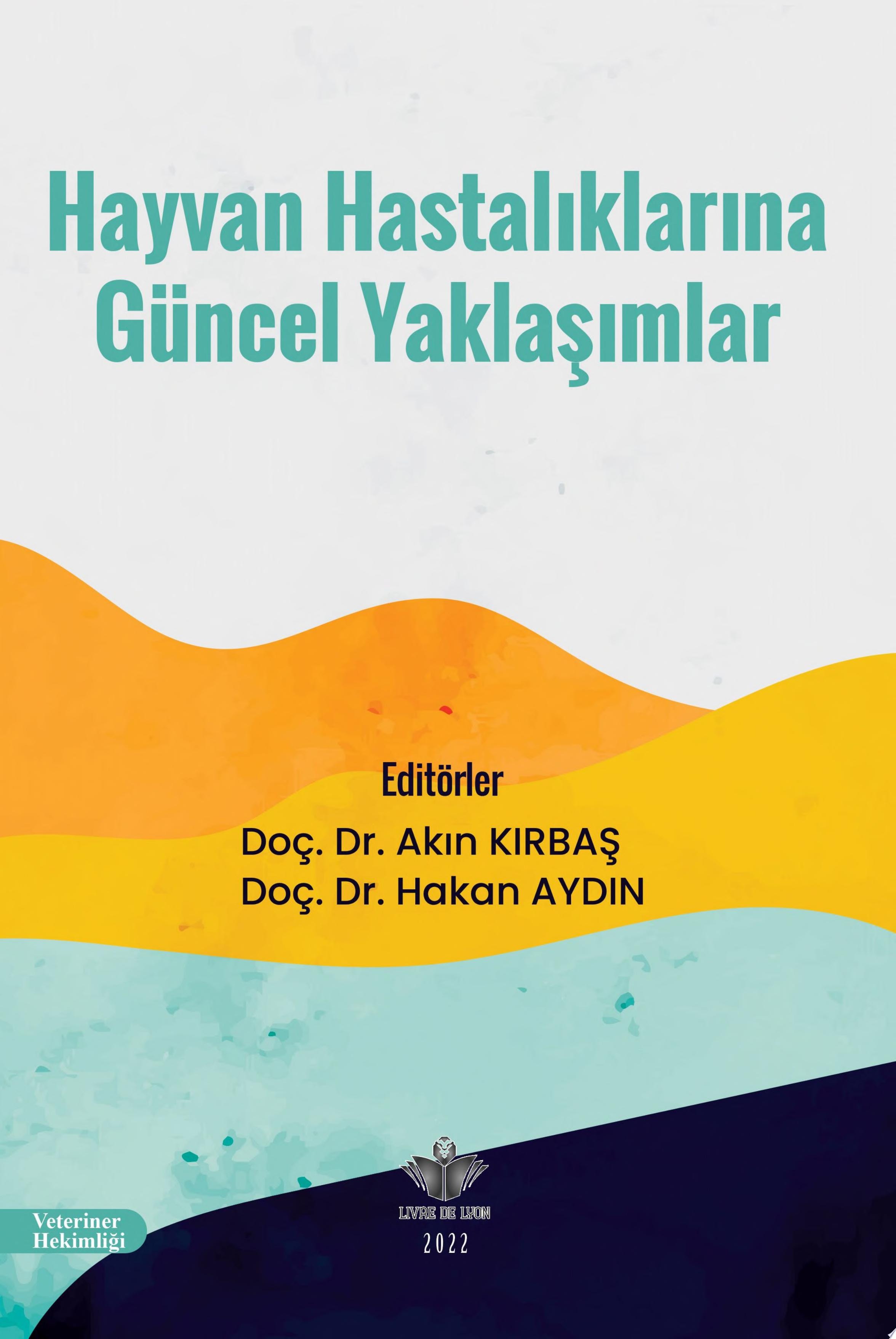 Hayvan Hastalıklarına Güncel Yaklaşımlar