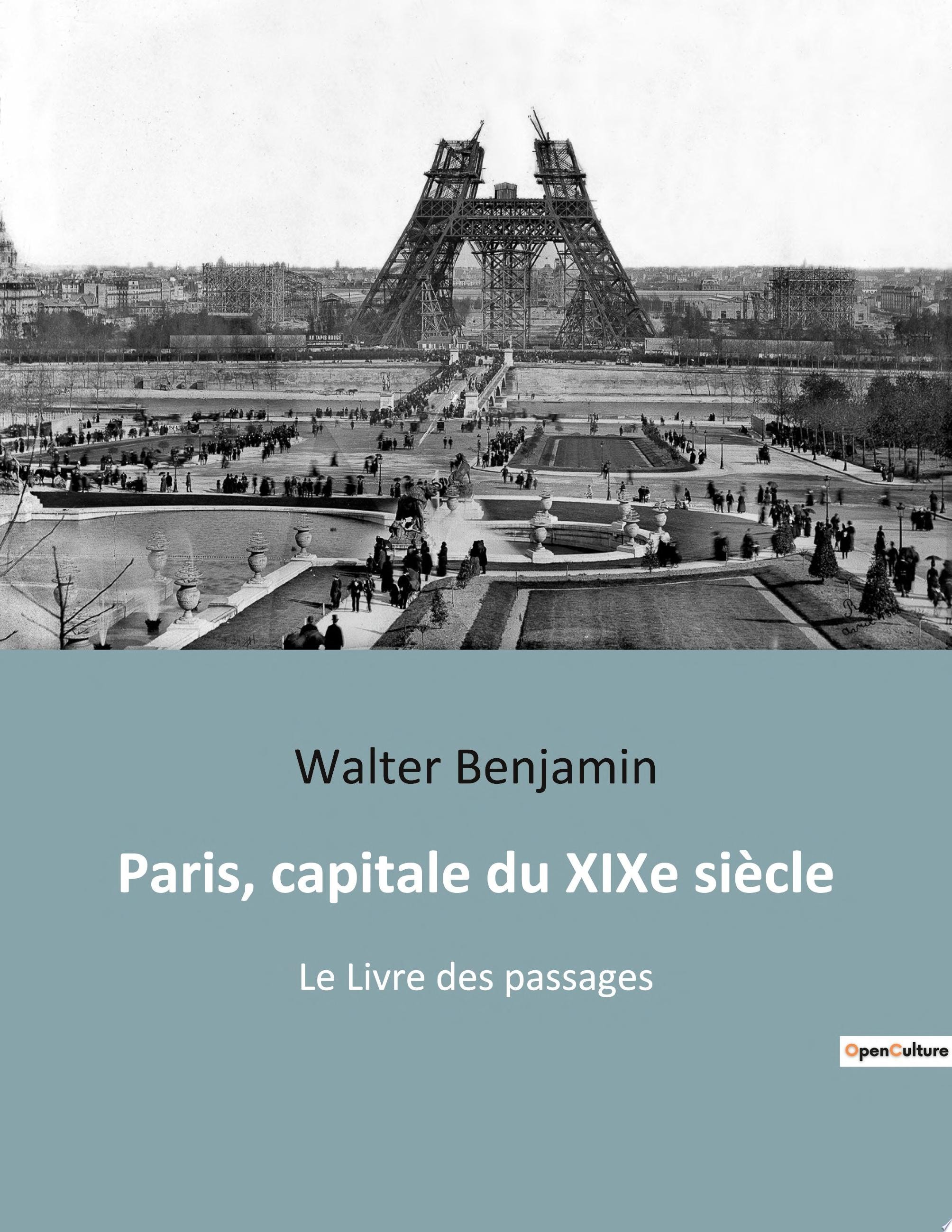 Paris, capitale du XIXe siècle Le Livre des passages