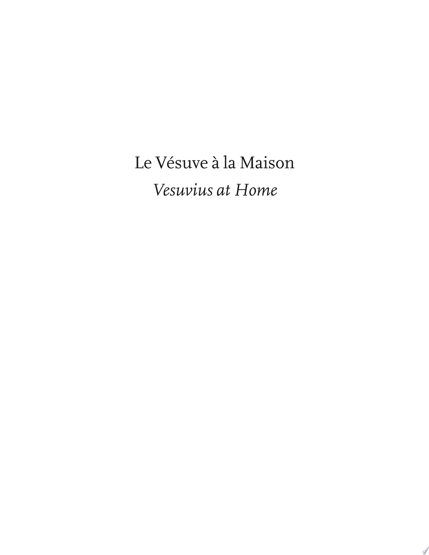 Le Vésuve à la Maison / Vesuvius at Home Poésies choisies, Édition bilingue