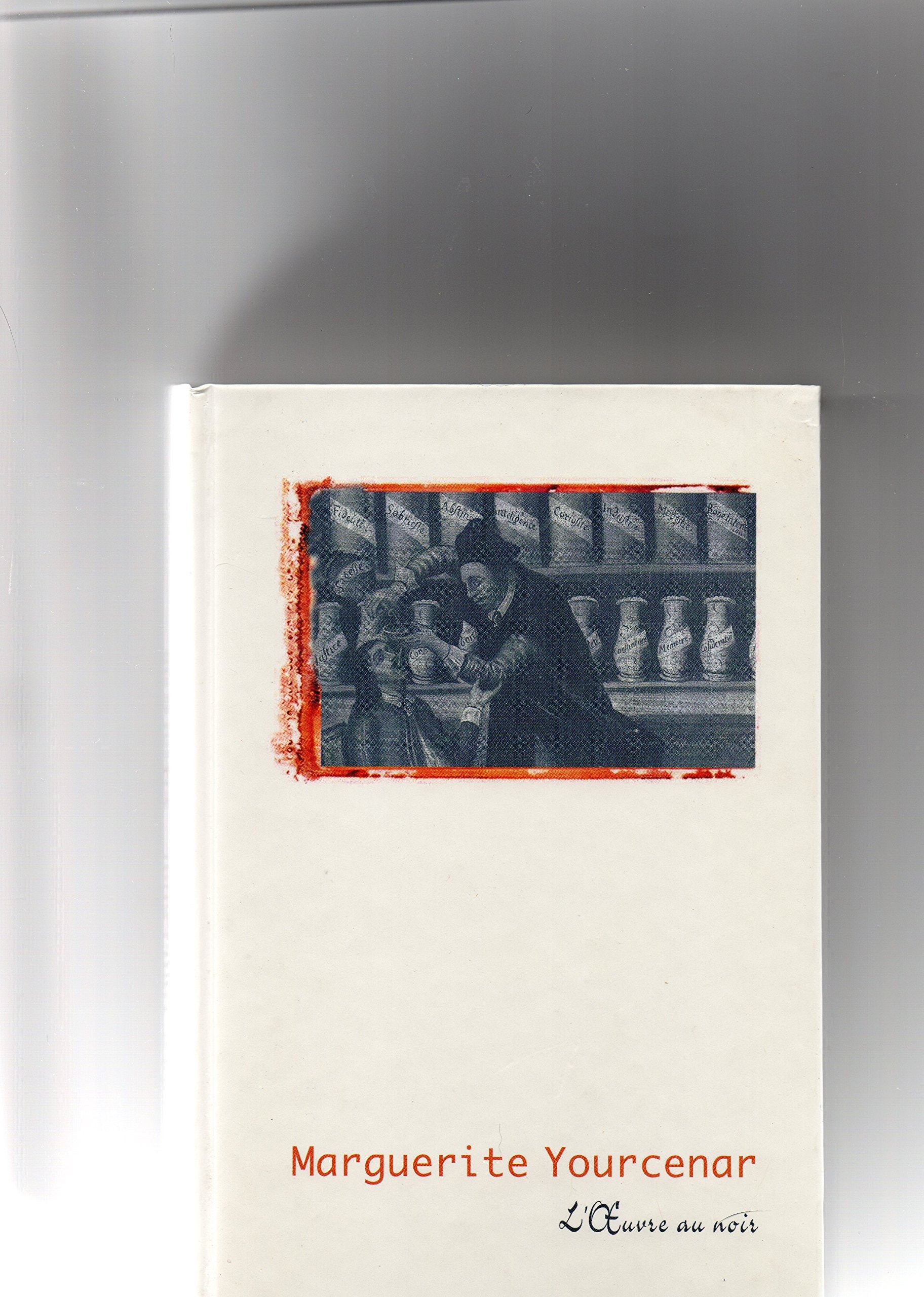 L'oeuvre au noir Suivi de Carnets de notes de L'oeuvre au noir