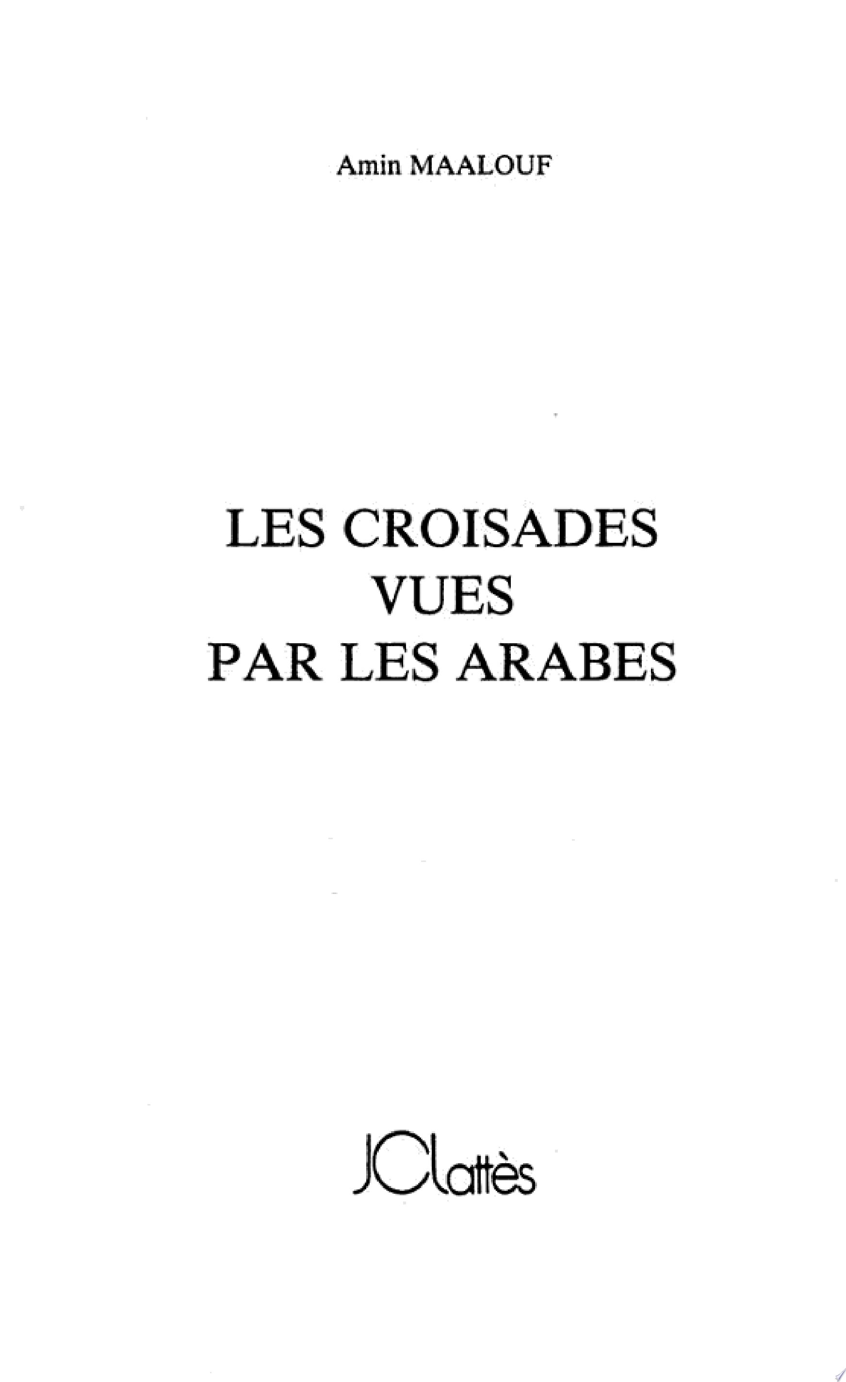 Les Croisades Vues Par Les Arabes