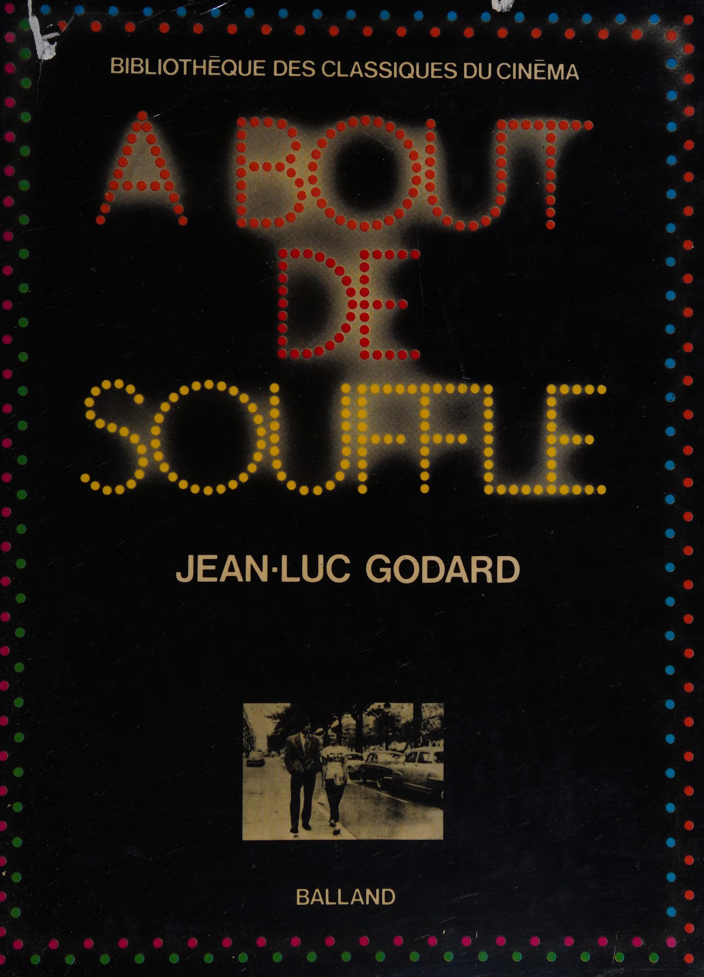 A bout de souffle (Bibliothèque des classiques du cinéma ; 5) (French Edition)