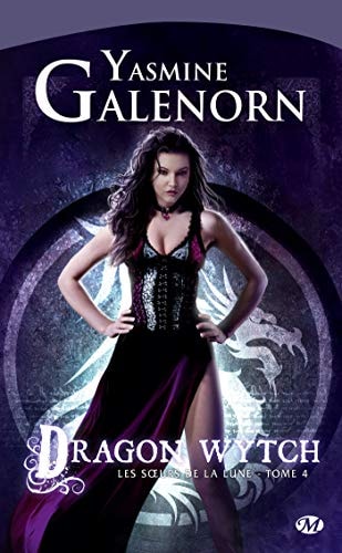 Dragon Wytch Les Sœurs de la lune, T4