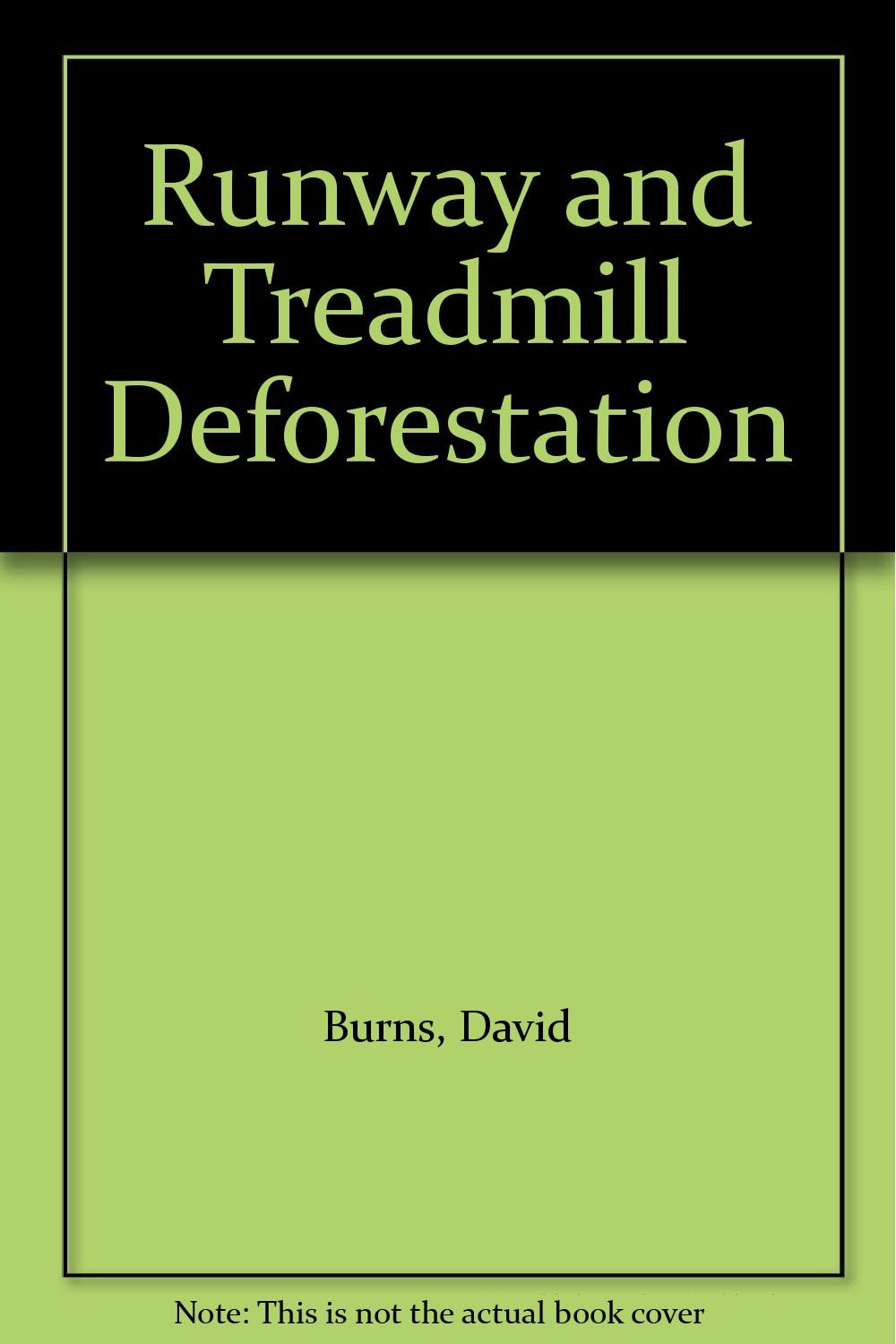 Runway and Treadmill Deforestation
