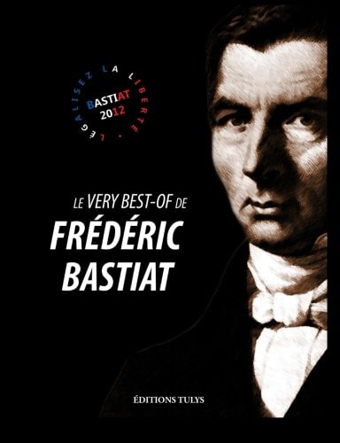 Le Very Best of de Frédéric Bastiat