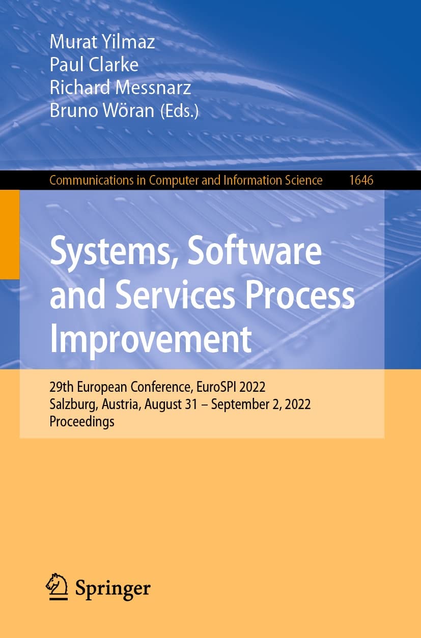 Systems, Software and Services Process Improvement 29th European Conference, EuroSPI 2022, Salzburg, Austria, August 31 – September 2, 2022, Proceedings