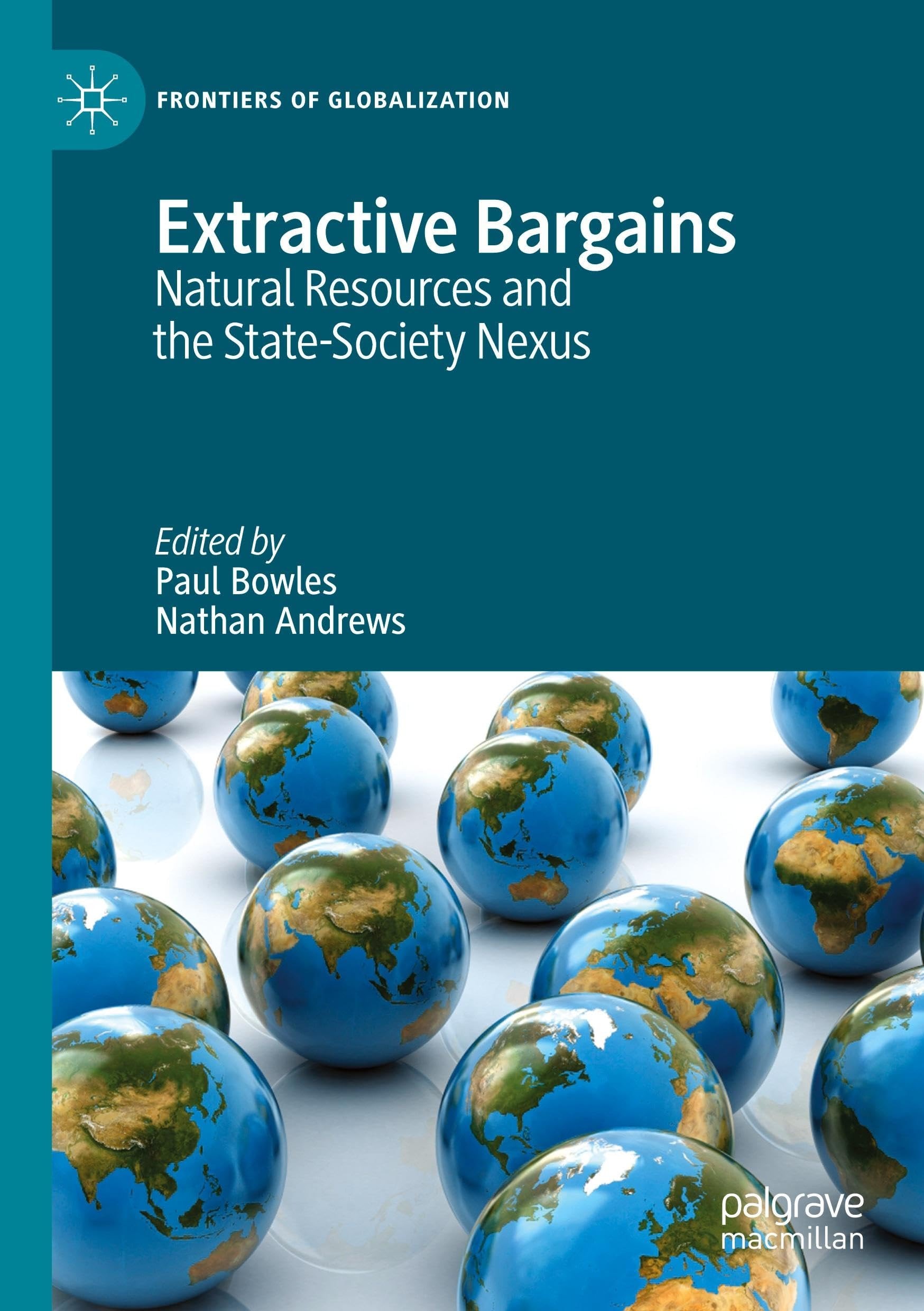 Extractive Bargains Natural Resources and the State-Society Nexus