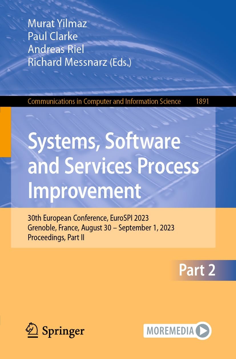 Systems, Software and Services Process Improvement 30th European Conference, EuroSPI 2023, Grenoble, France, August 30 – September 1, 2023, Proceedings, Part II