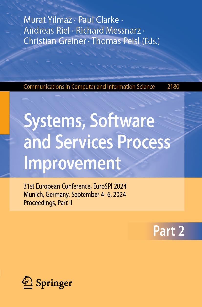 Systems, Software and Services Process Improvement 31st European Conference , EuroSPI 2024, Munich, Germany, September 4–6, 2024, Proceedings, Part II