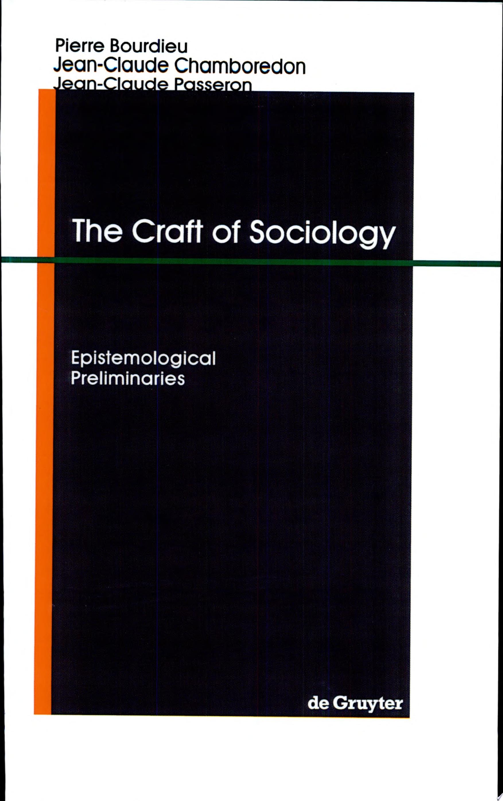The Craft of Sociology Epistemological Preliminaries