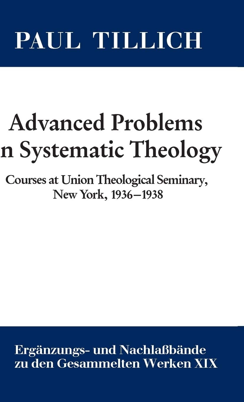 Advanced Problems in Systematic Theology Courses at Union Theological Seminary, New York, 1936-1938