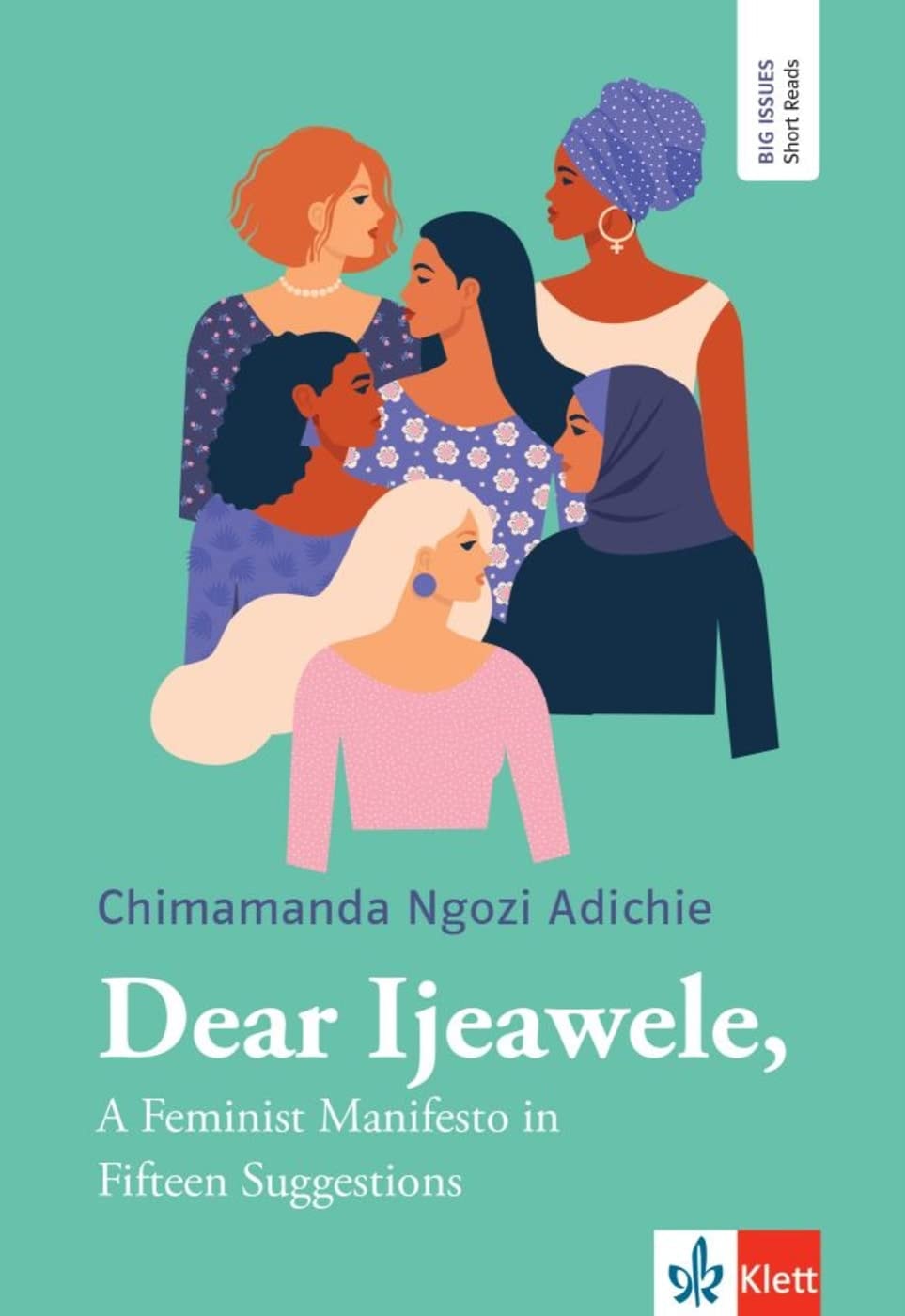 Dear Ijeawele A Feminist Manifesto in Fifteen Suggestions