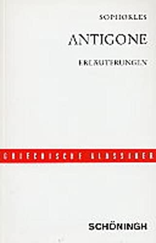 Antigone. Erläuterungen. (Griechische Klassiker)