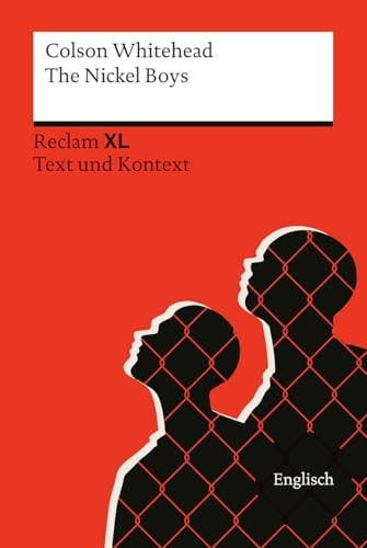 The Nickel Boys (Fremdsprachentexte XL - Text und Kontext) - Niveau B2-C1 - Whitehead, Colson - Weltliteratur in Originalsprache; Unterrichtsmaterial - 14805