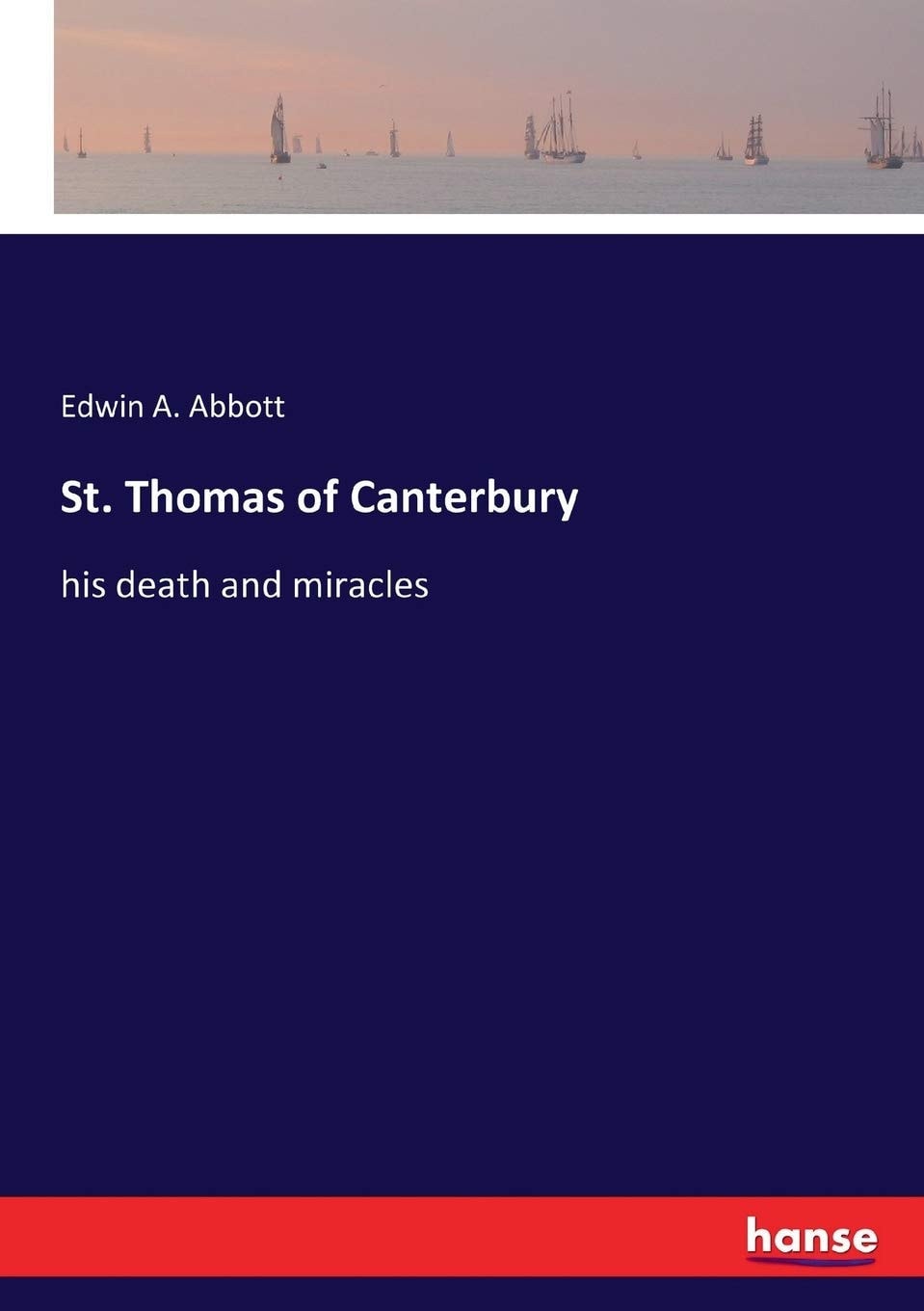 St Thomas of Canterbury, His Death and Miracles