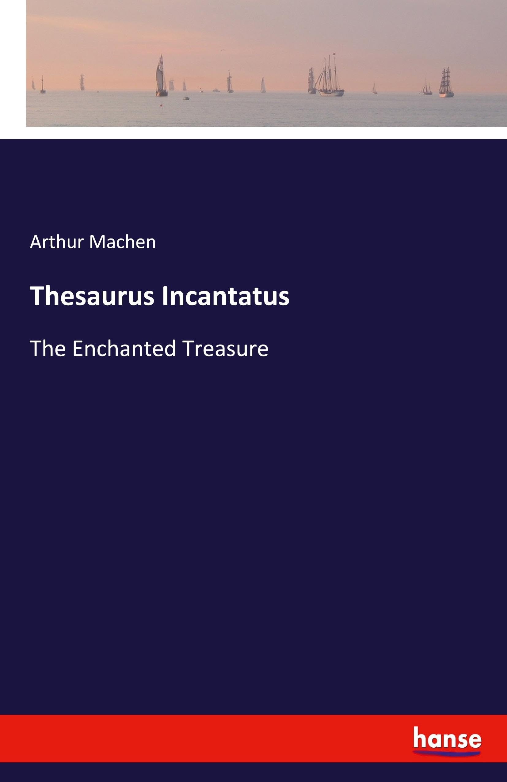 Thesaurus Incantatus The Enchanted Treasure