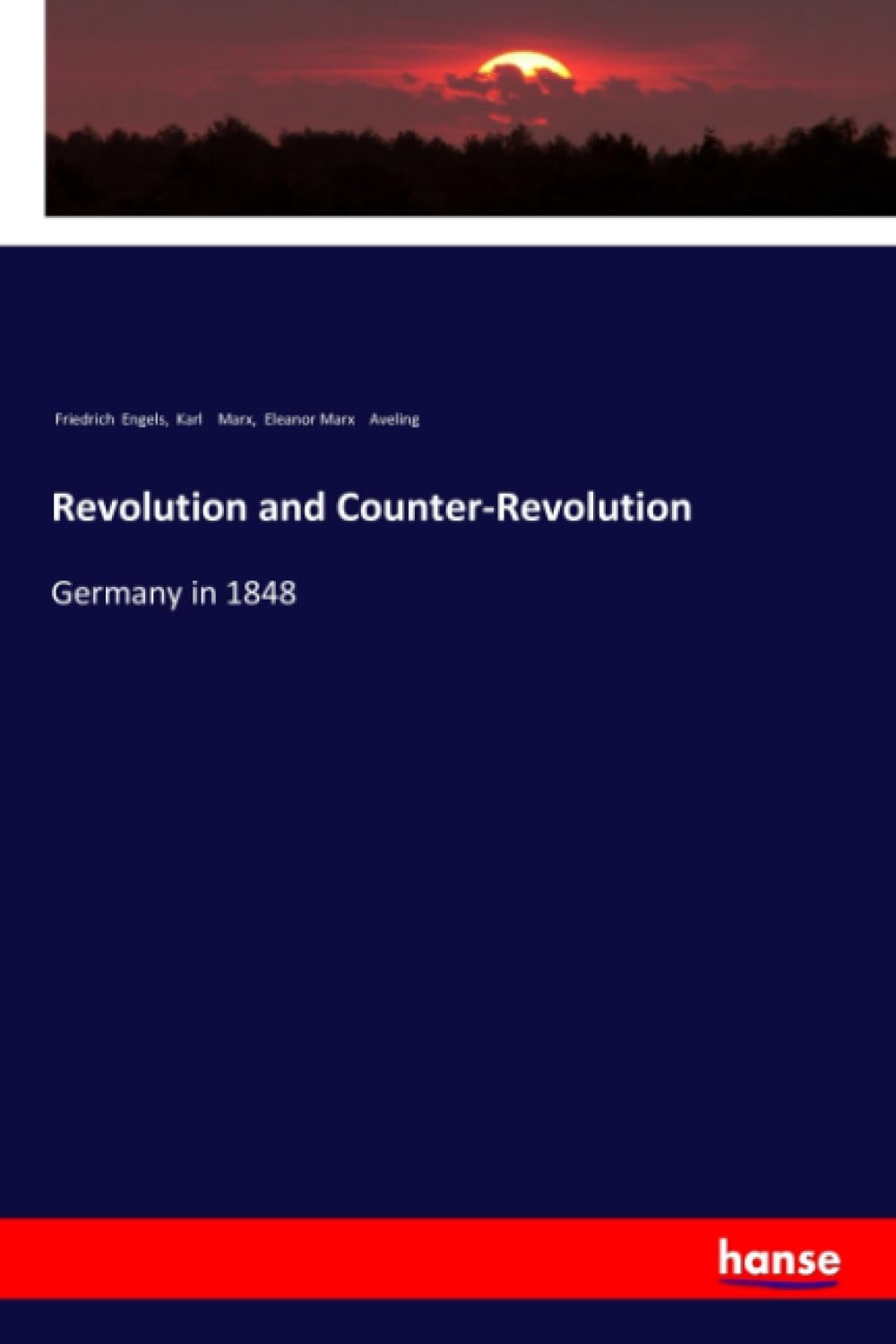 Revolution and Counter-Revolution Germany in 1848