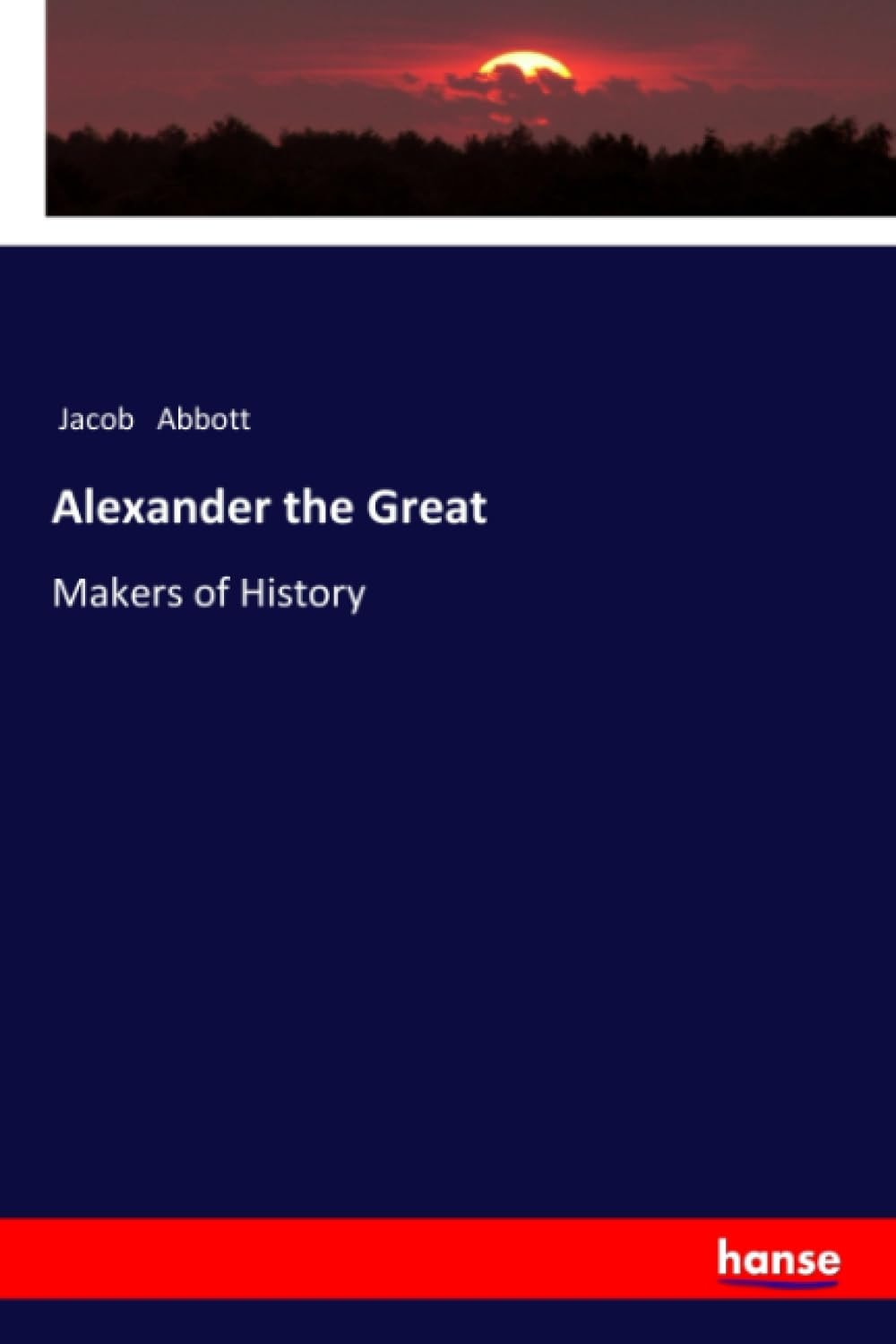 Alexander The Great Makers of History