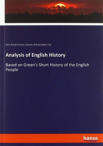 Analysis of English History Based on Green's Short History of the English People