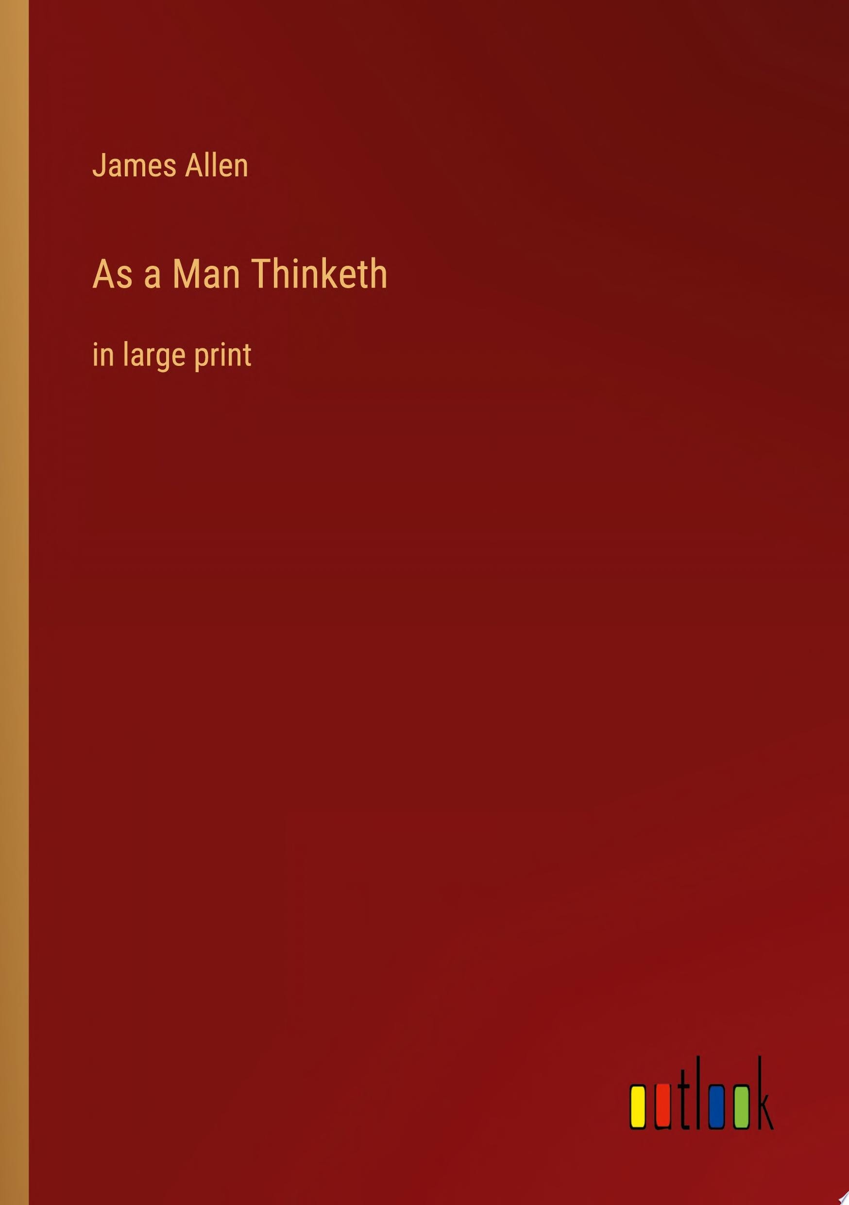 As a Man Thinketh in large print