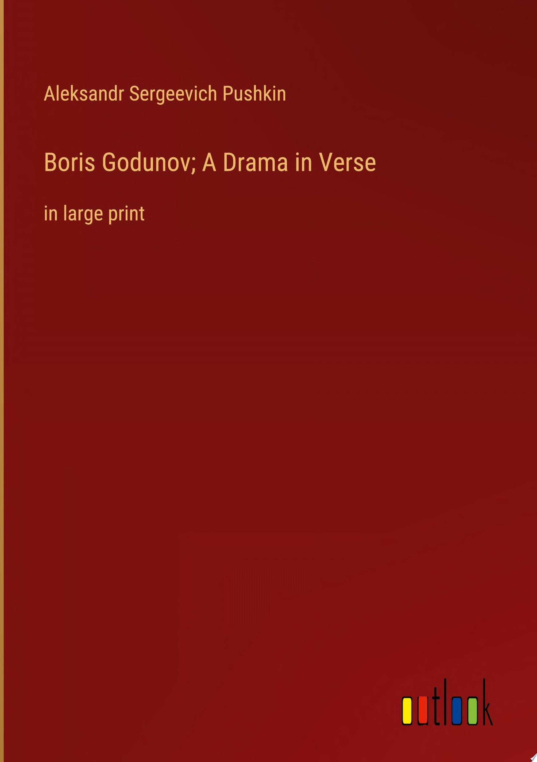 Boris Godunov; A Drama in Verse in large print