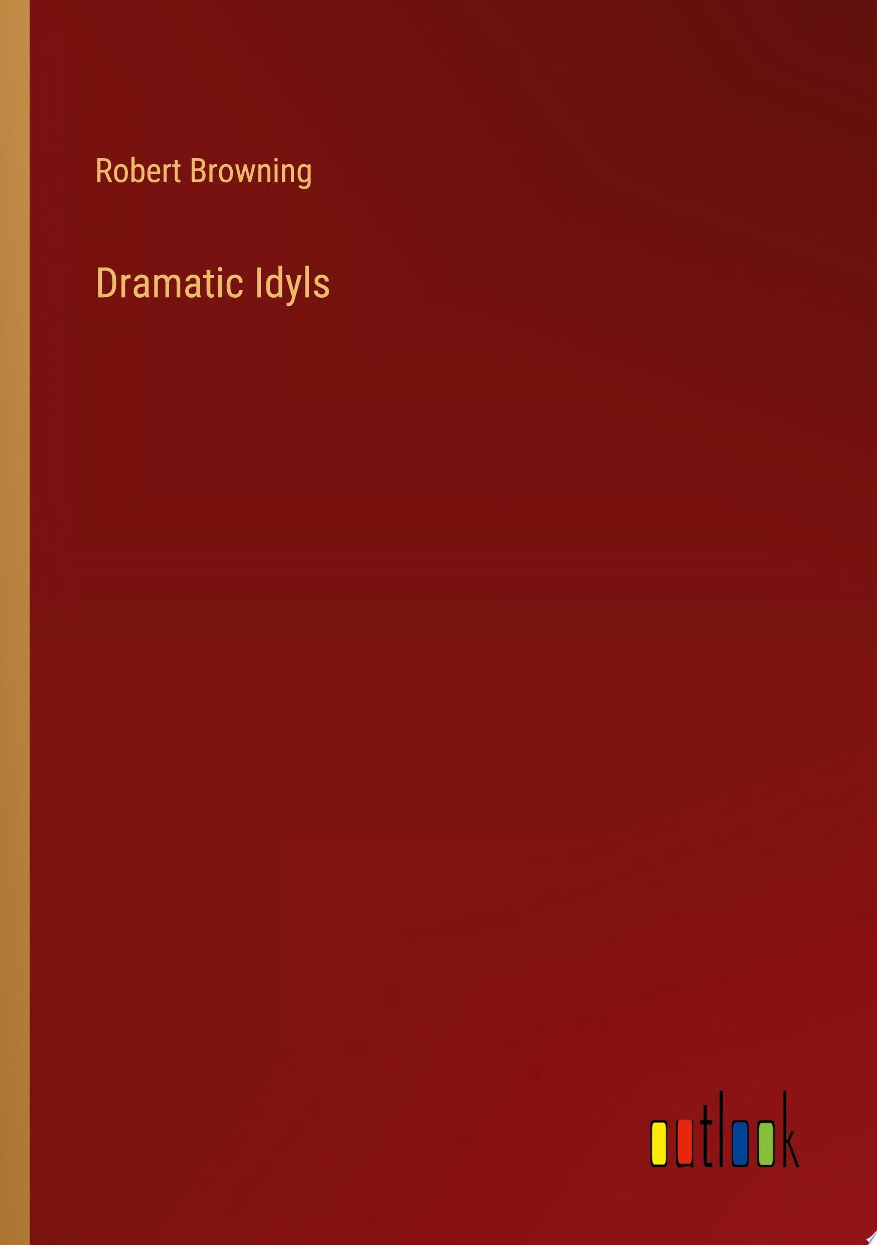 Dramatic Idyls