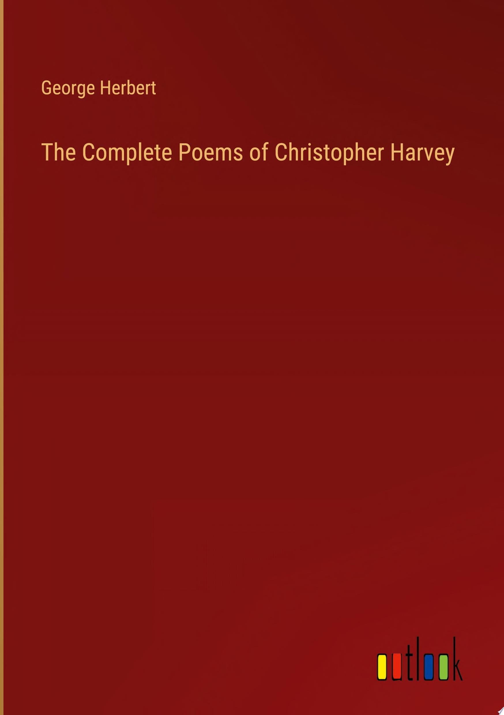 The Complete Poems of Christopher Harvey