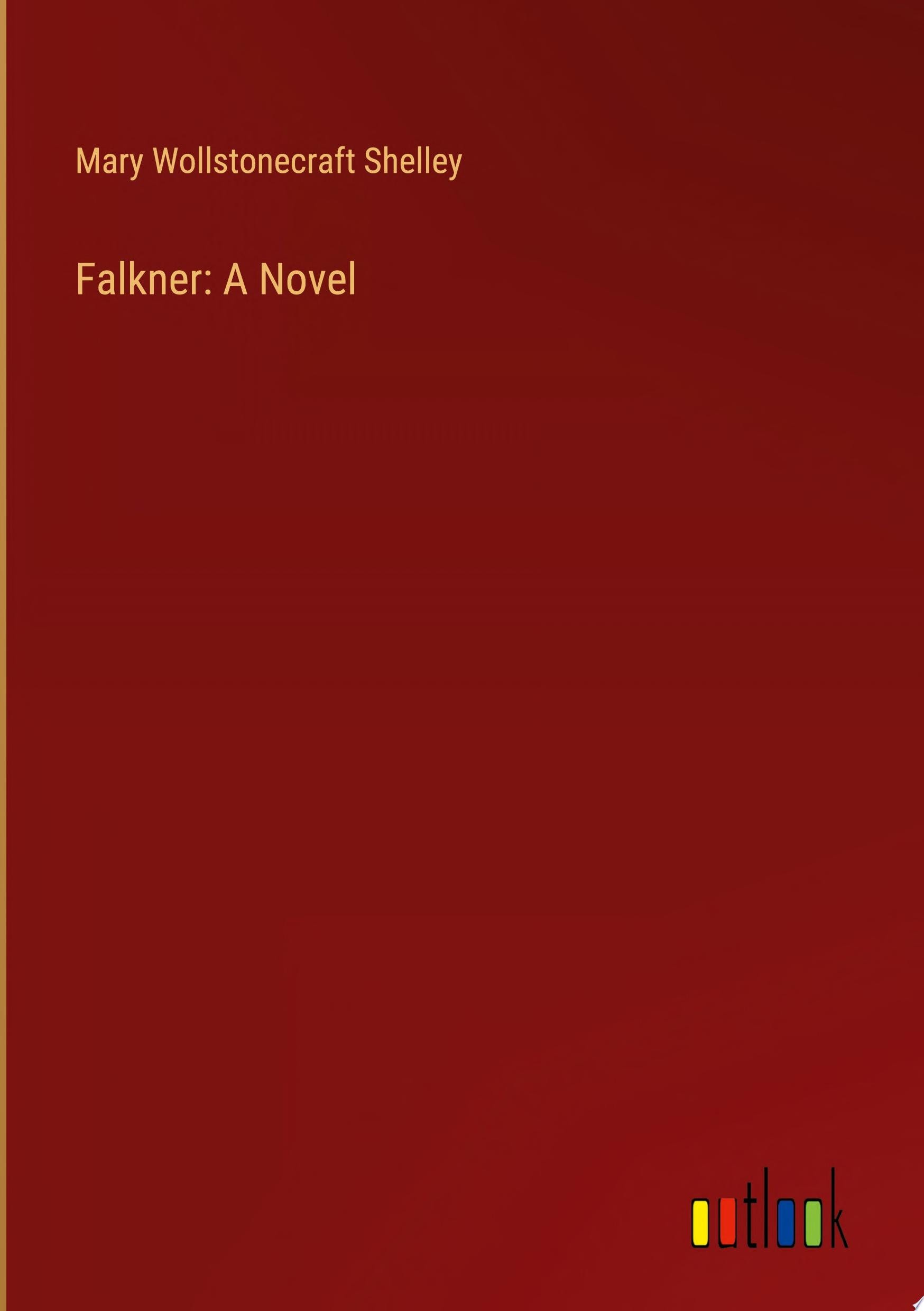 Falkner A Novel