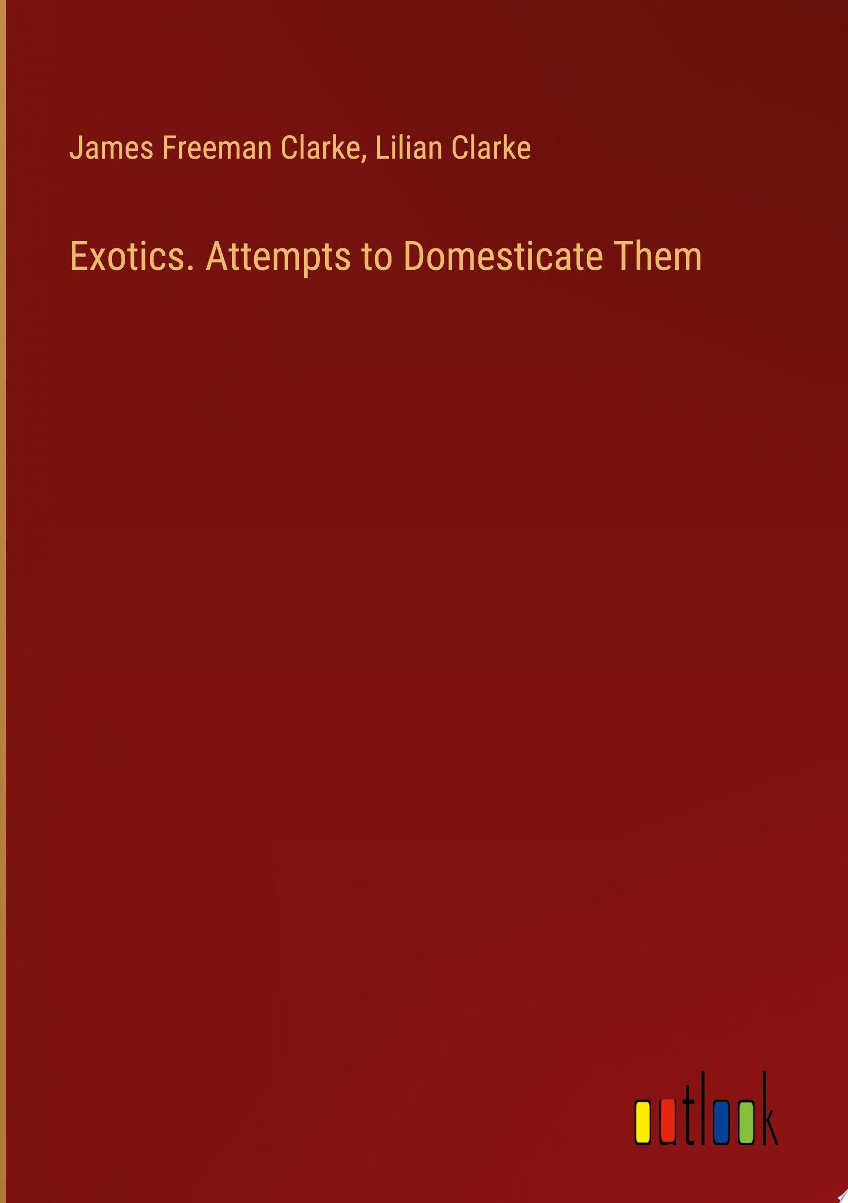 Exotics Attempts to Domesticate Them