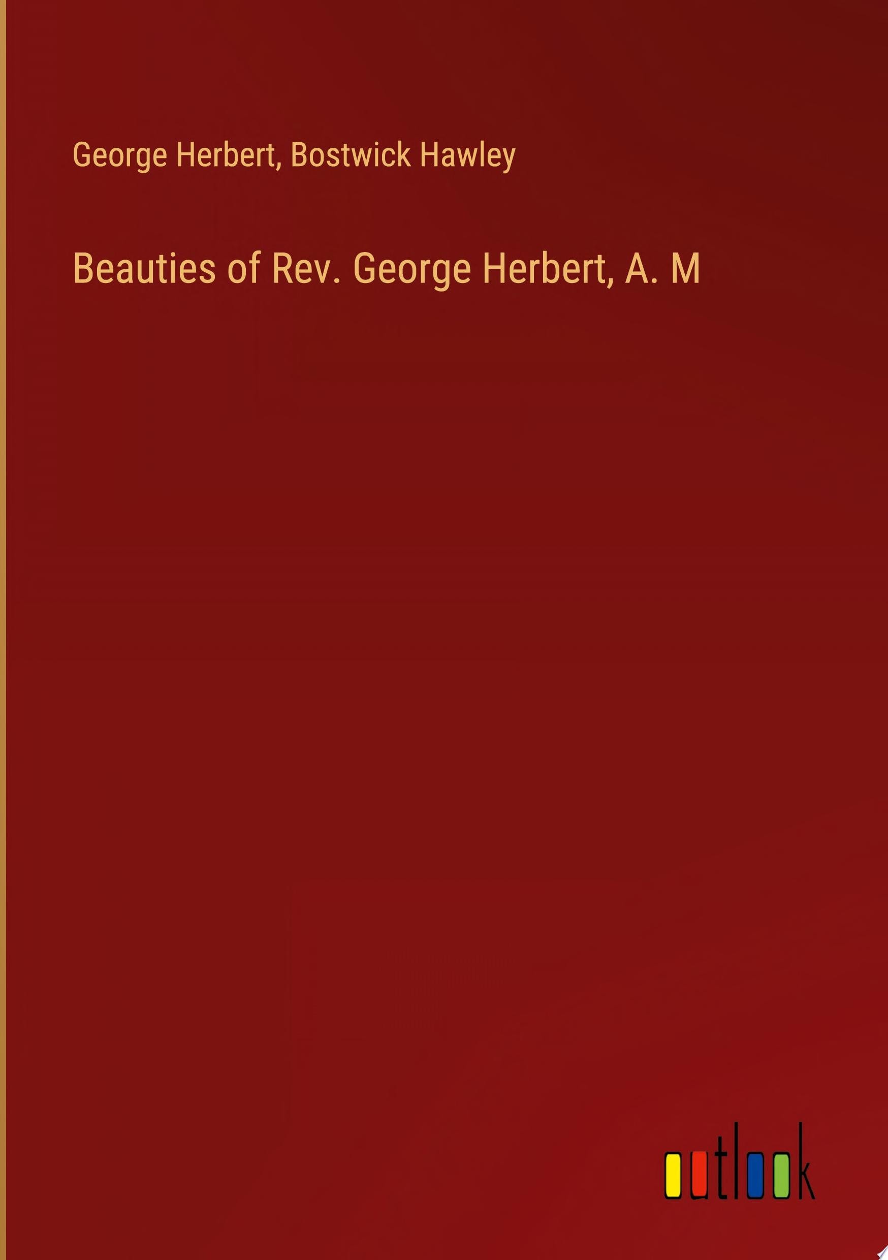 Beauties of Rev. George Herbert, A. M