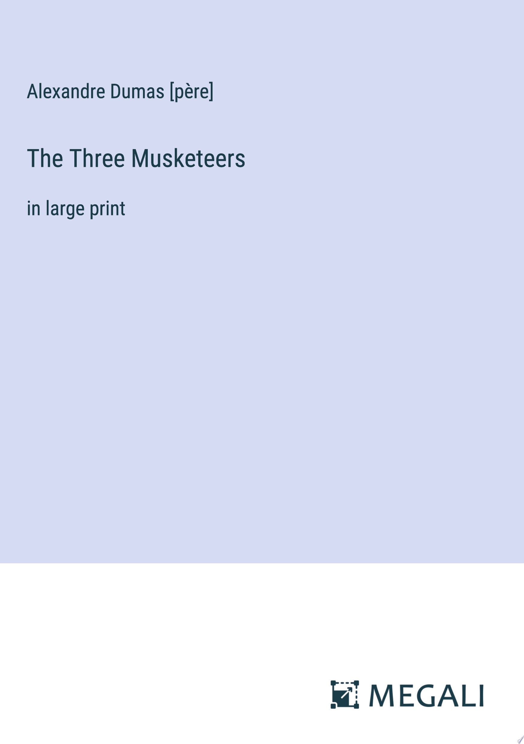 The Three Musketeers In Large Print