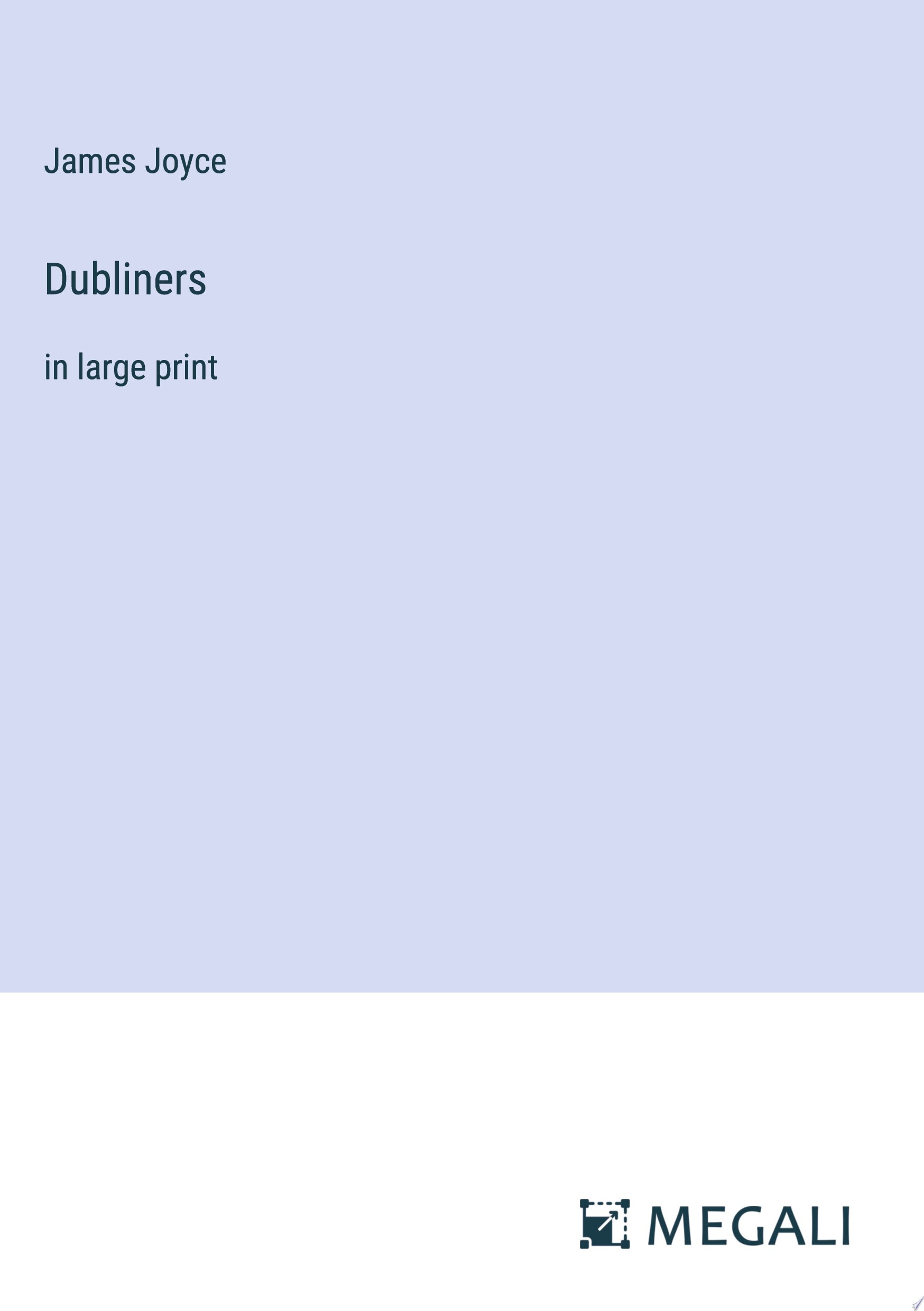 Dubliners in large print