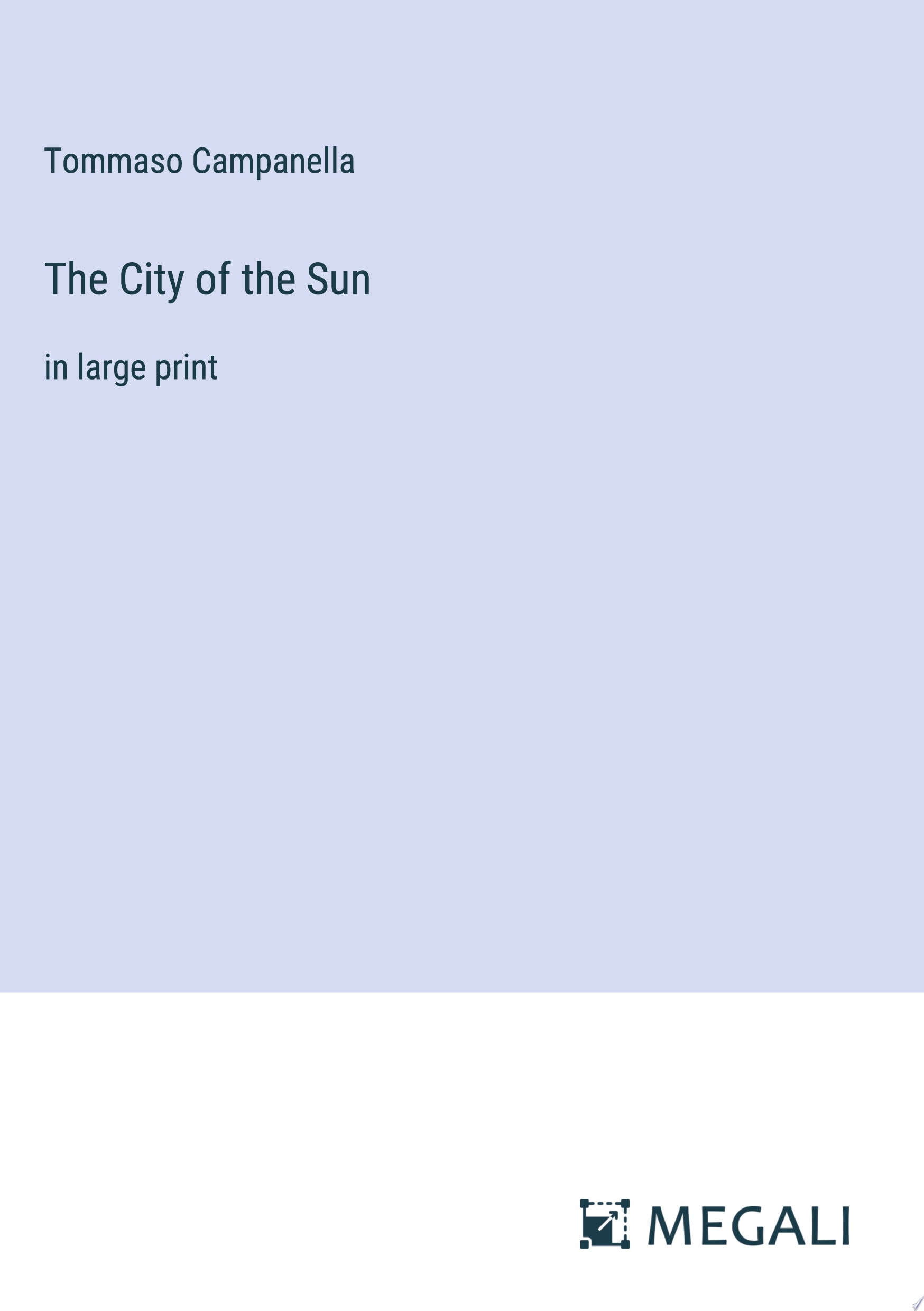 The City of the Sun in large print