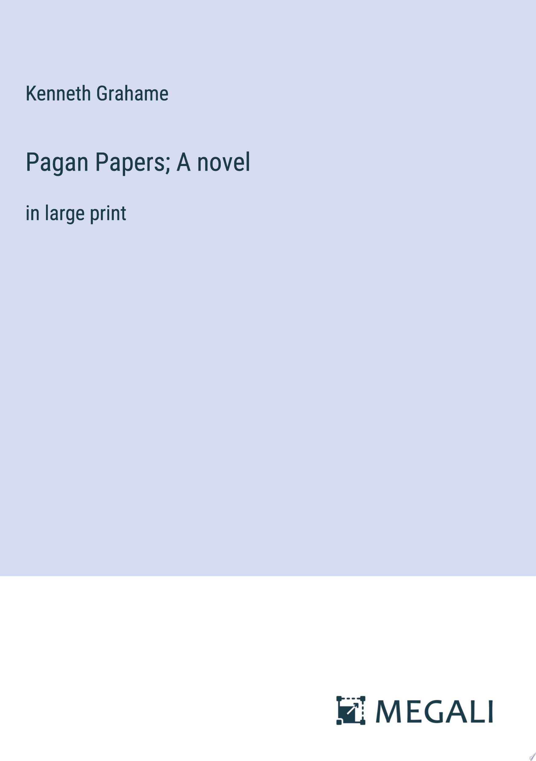 Pagan Papers; A novel in large print