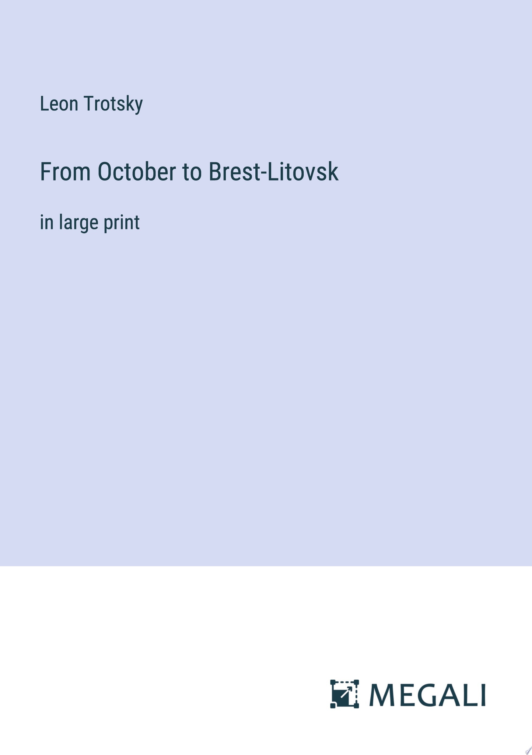 From October to Brest-Litovsk in large print