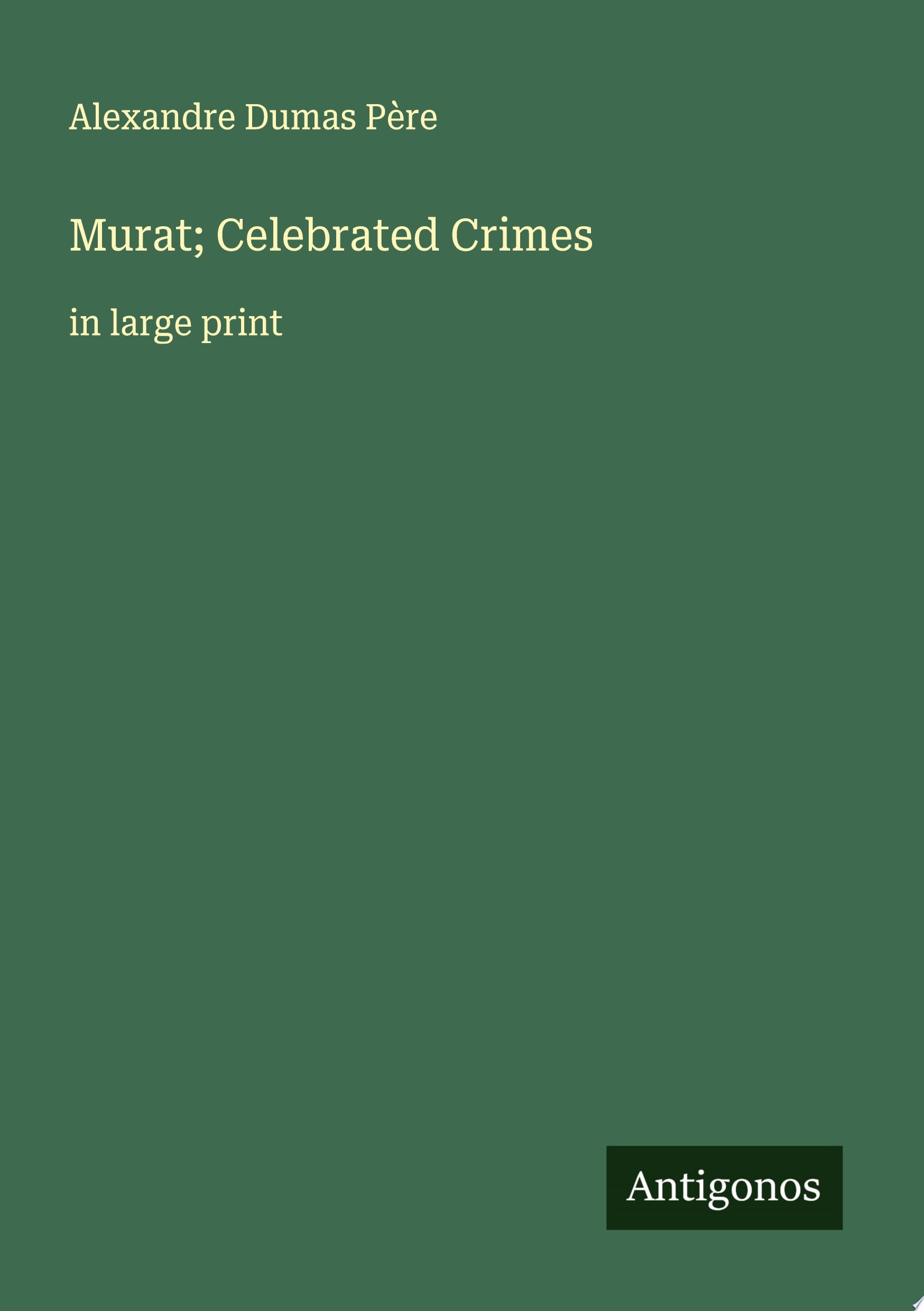 Murat; Celebrated Crimes in large print