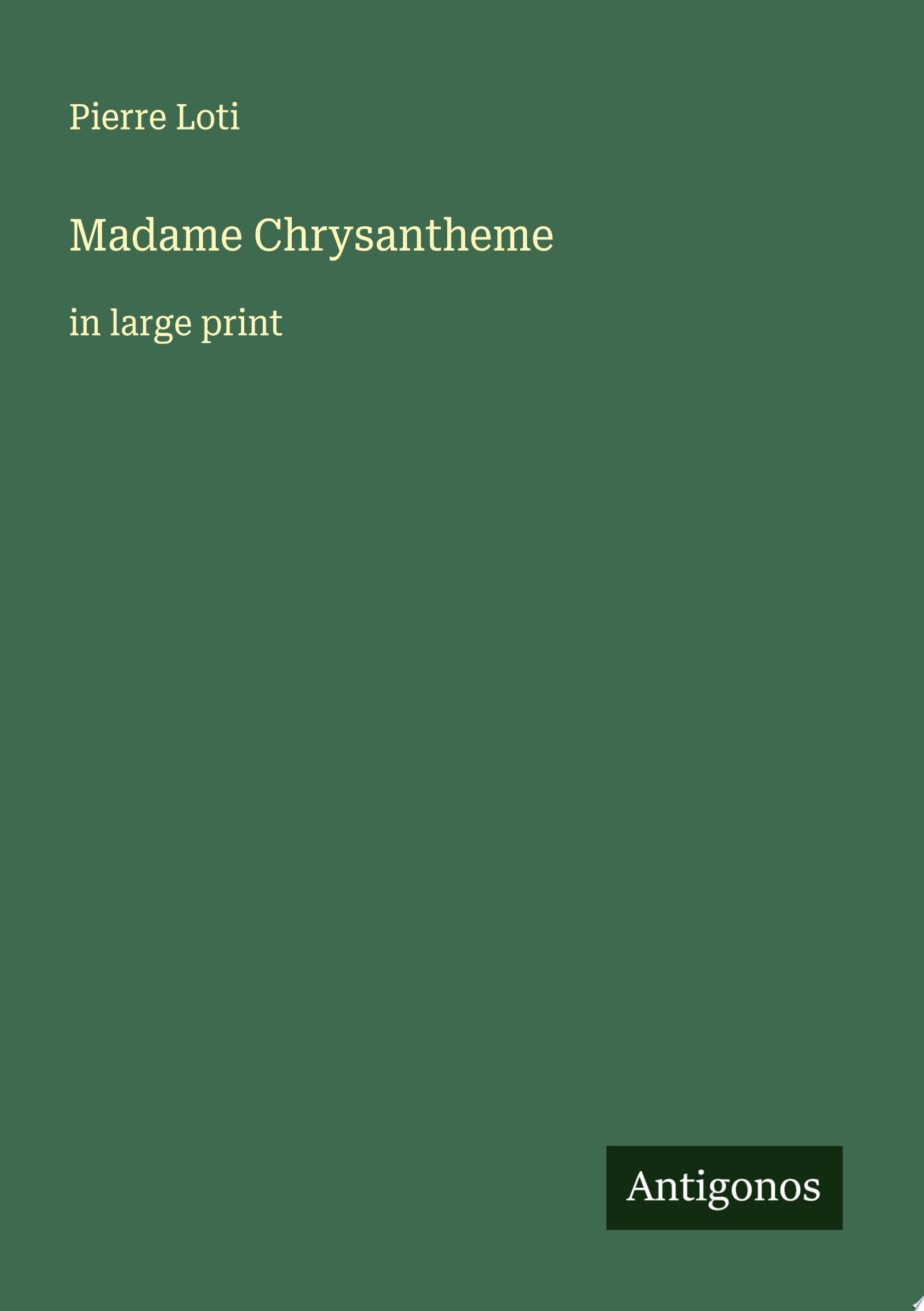 Madame Chrysantheme in large print