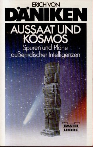 Aussaat und Kosmos Spuren und Pläne ausserirdischer Intelligenzen
