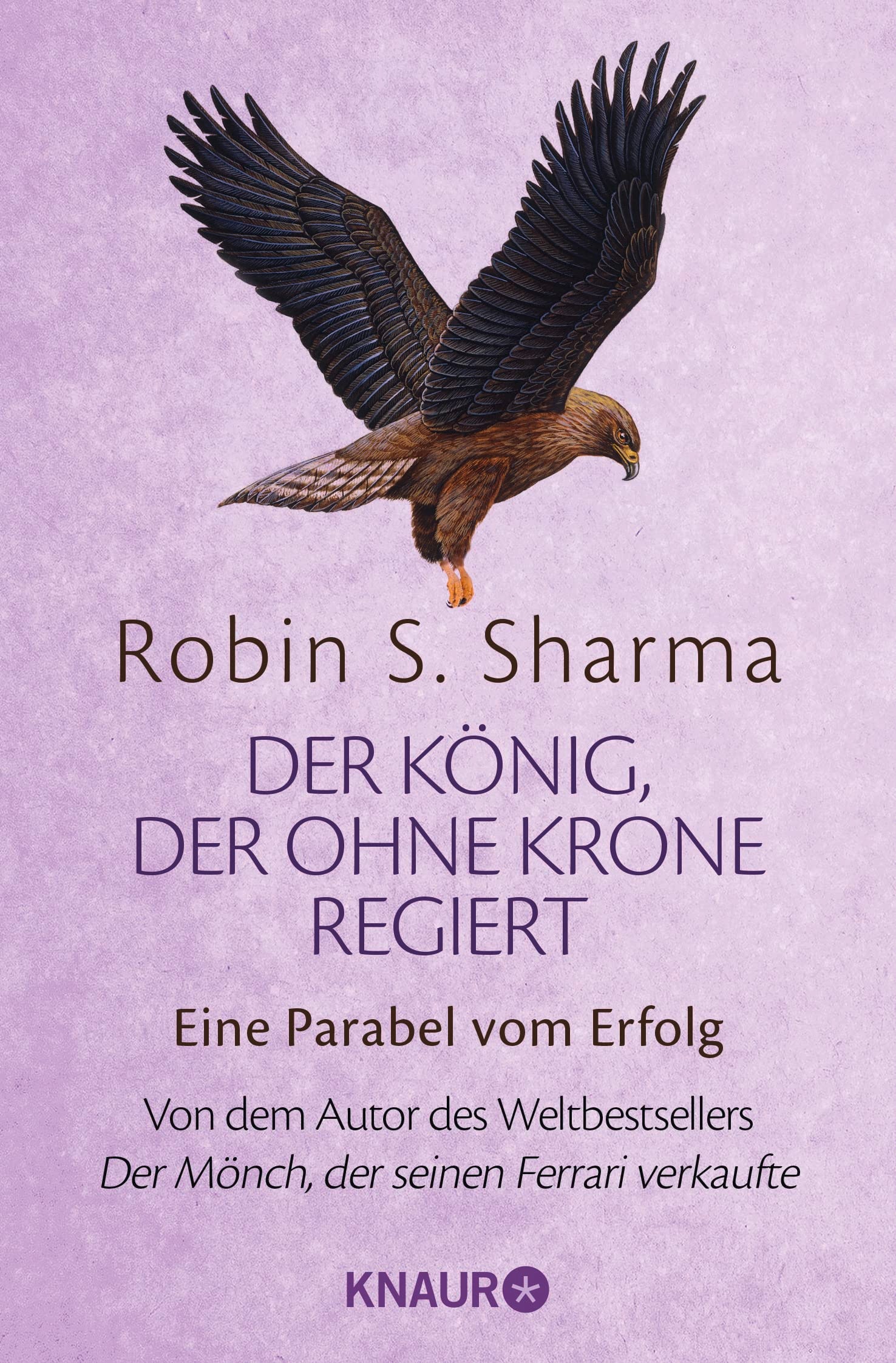 Der König, der ohne Krone regiert Eine Parabel vom Erfolg