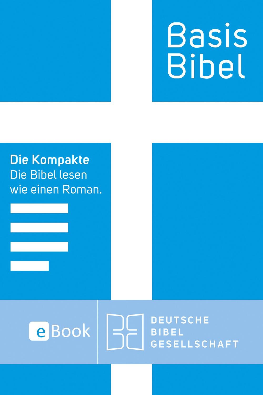 BasisBibel. Die Kompakte. eBook Die Bibel lesen wie einen Roman