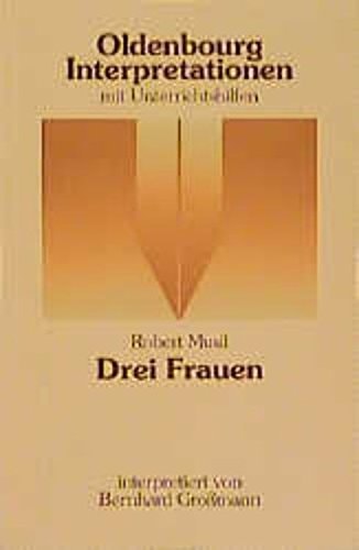 Musil: Drei Frauen