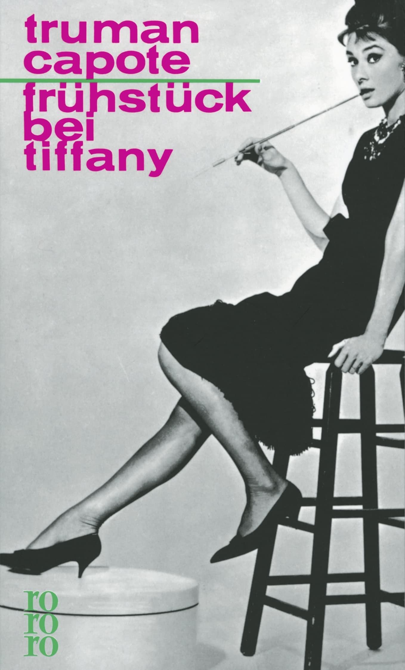 Frühstück bei Tiffany. Ein Kurzroman und drei Erzählungen