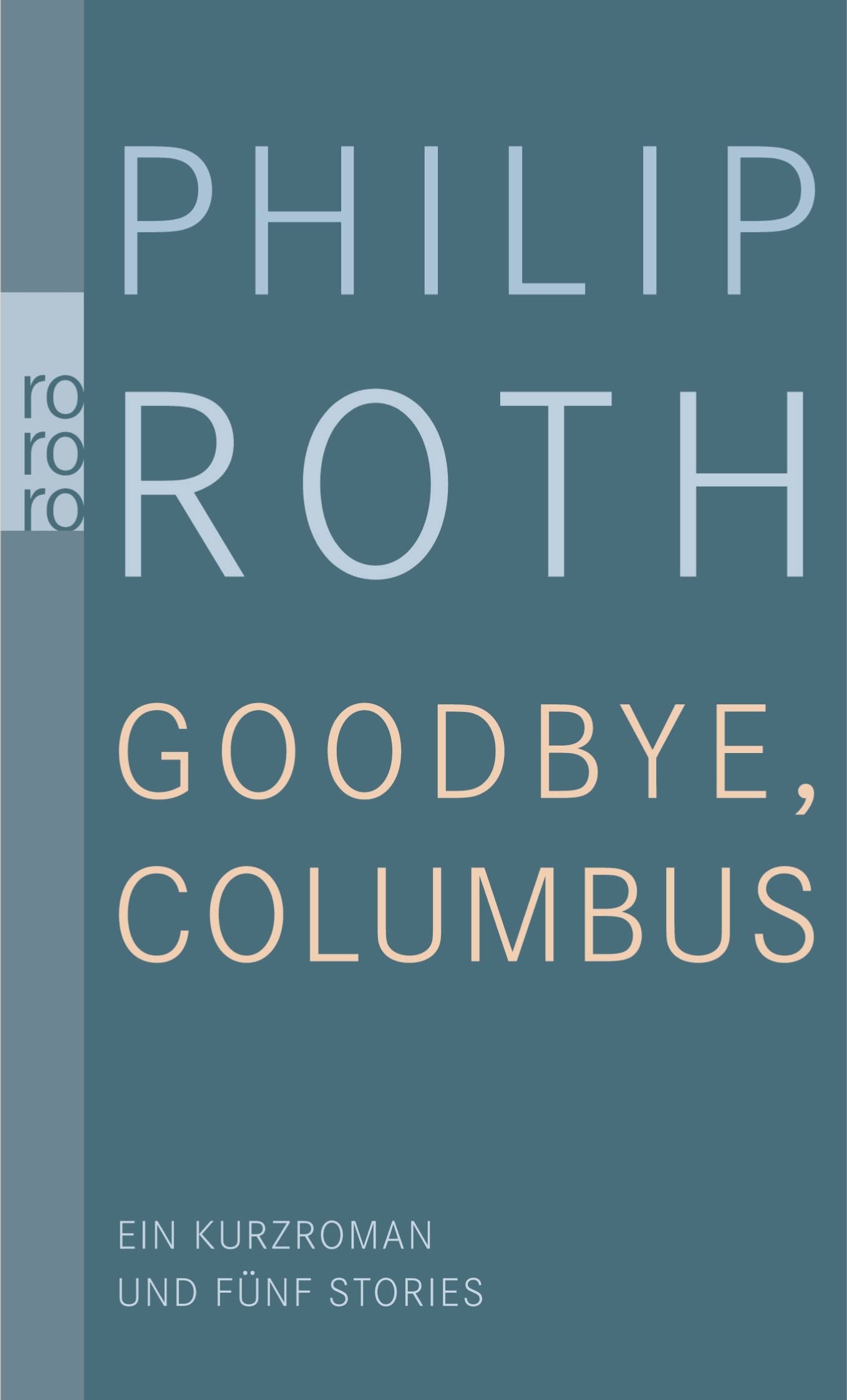 Goodbye, Columbus Ein Kurzroman und Fünf Stories