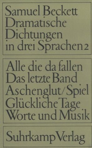 Alle, die da fallen / Das letzte Band / Aschenglut / Glückliche Tage / Spiel / Worte und Musik