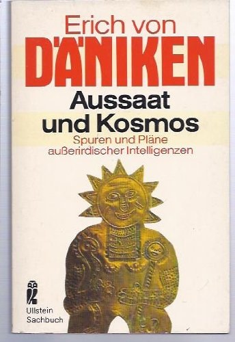 Aussaat und Kosmos Spuren u. Pläne ausserird. Intelligenzen