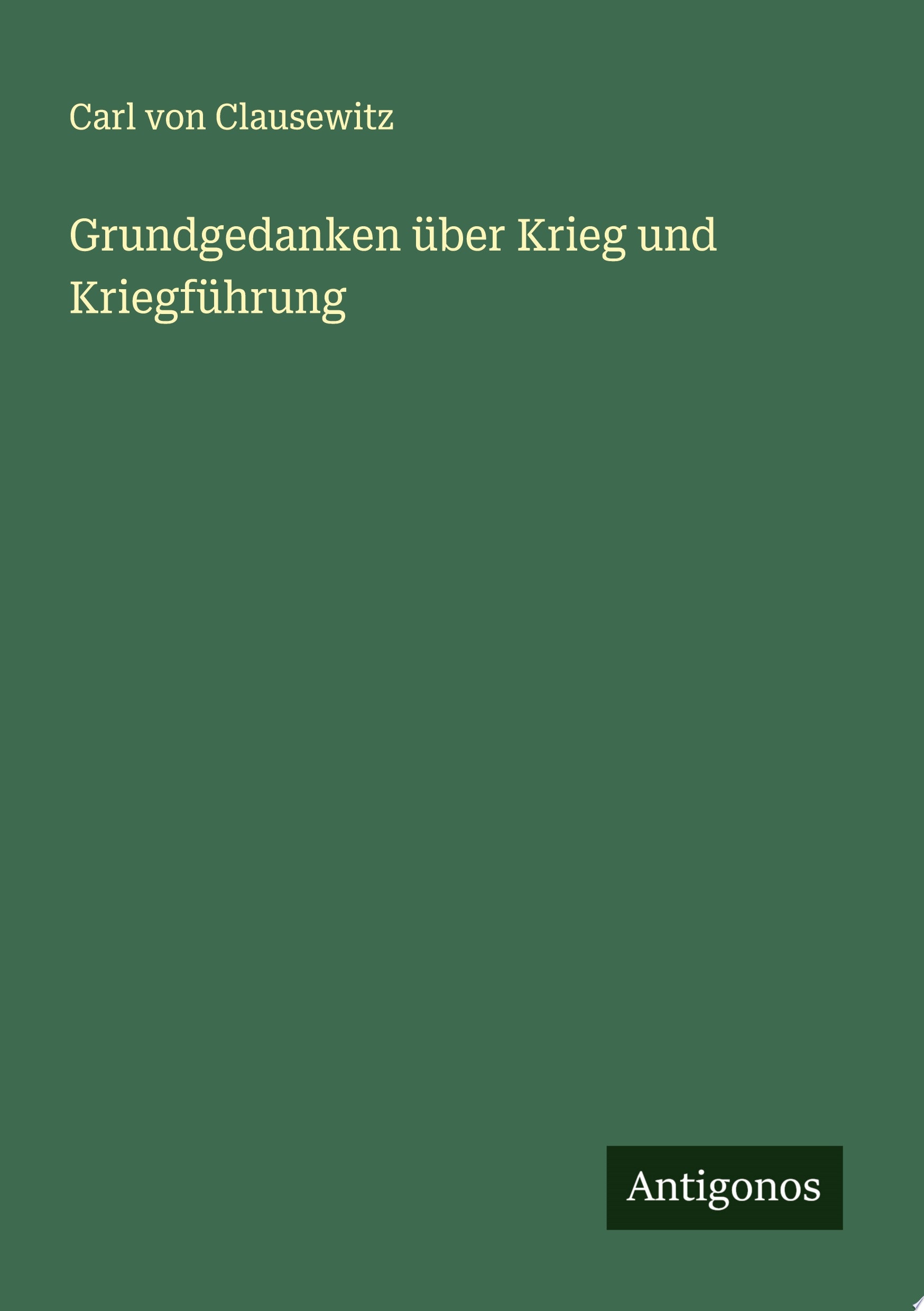 Grundgedanken Uber Krieg Und Kriegfuhrung