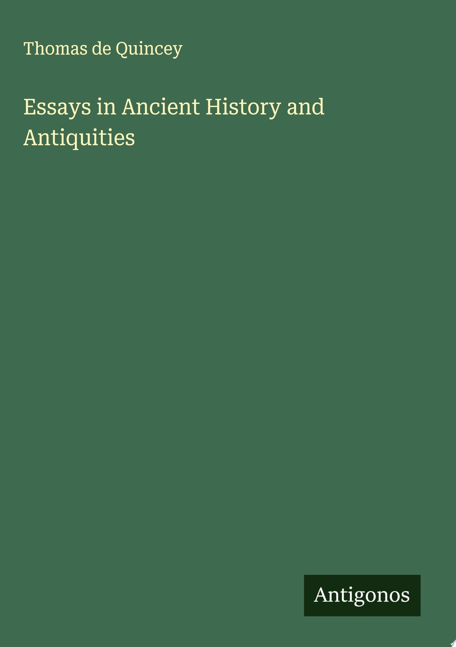 Essays in Ancient History and Antiquities