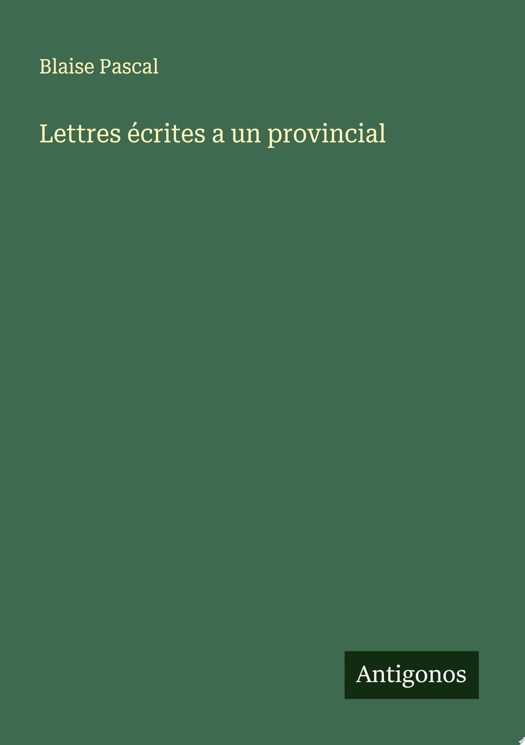 Lettres Écrites À Un Provincial