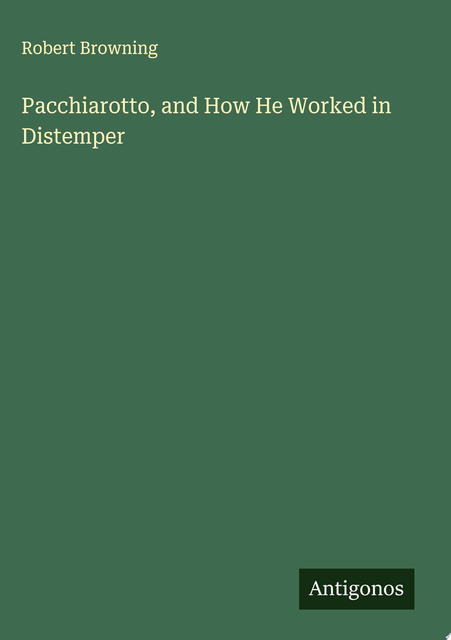 Pacchiarotto, and How He Worked in Distemper