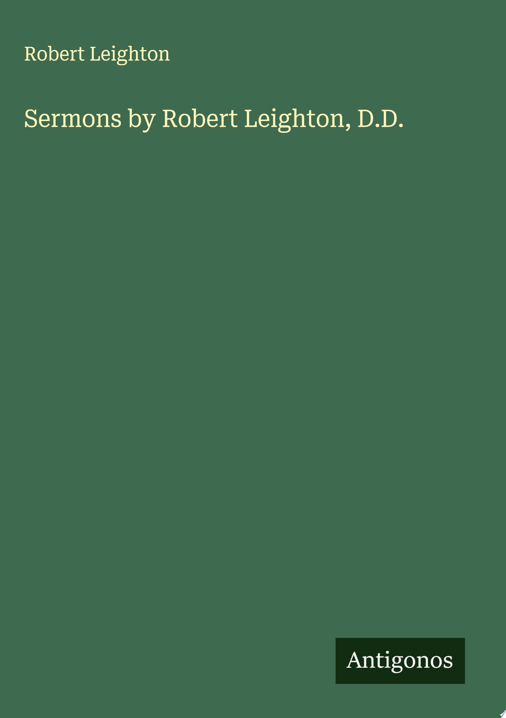 Sermons by Robert Leighton, D.D